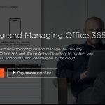 New Pluralsight Course – Configuring and Managing Office 365 Security